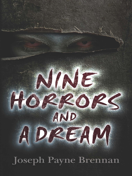 Title details for Nine Horrors and a Dream by Joseph Payne Brennan - Wait list